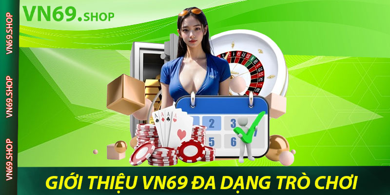 Giới Thiệu VN69 Đa Dạng Trò Chơi và Dịch Vụ