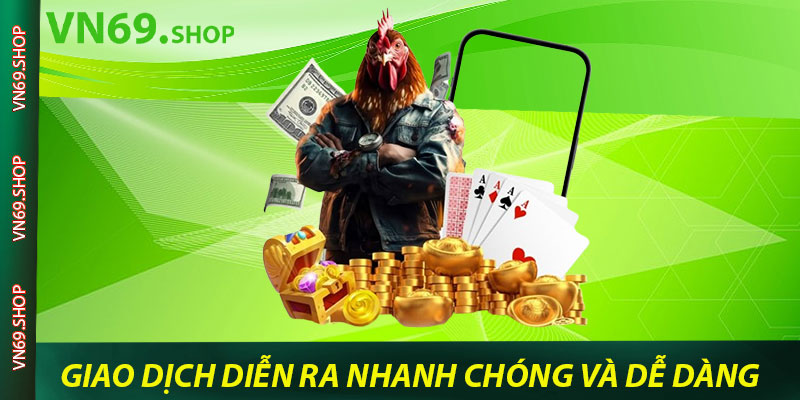 Giao dịch diễn ra nhanh chóng và dễ dàng